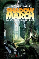 Shadowmarch. El corazn de las sombras